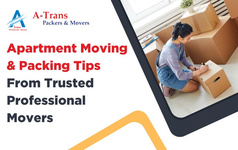 APARTMENT MOVING & PACKING TIPS FROM TRUSTED PROFESSIONAL MOVERS