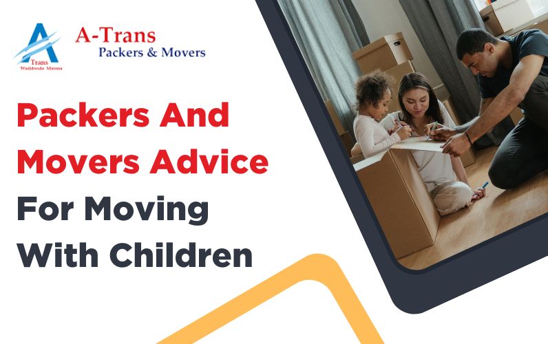 Packers And Movers Advice For Moving With Children